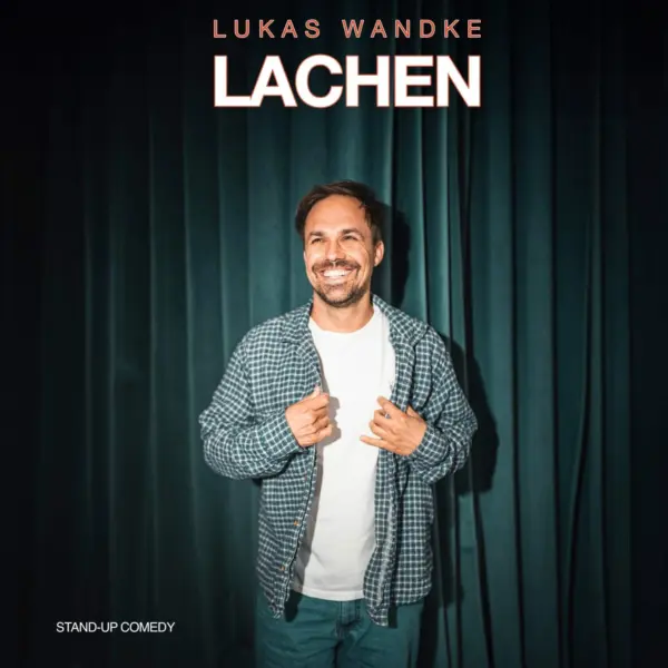 Lukas Wandke - LACHEN (Comedy Solo) 30.04.2027